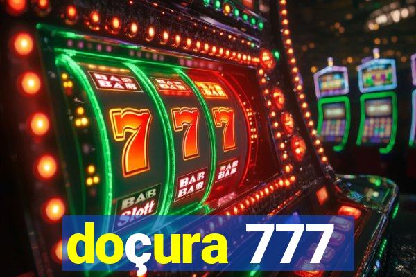 doçura 777